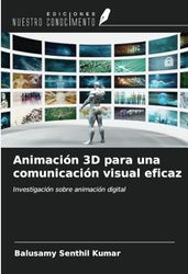 Animación 3D para una comunicación visual eficaz: Investigación sobre animación digital