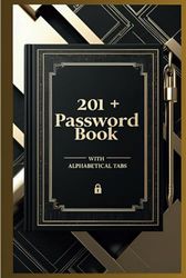 201+ Password Book With Alphabetical Tabs: Discreet Internet Passwords Organizer with A-Z Tabs | Keep Your Internet Usernames and Logins Safe and ... and More | Perfect for Home and Office Use