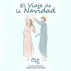 Hermanos Galindo - El viaje de la Navidad
