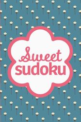 Sweet Sudoku: Pretty Puzzles For Brain Boosting Mindfulness