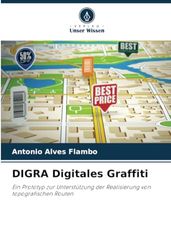 DIGRA Digitales Graffiti: Ein Prototyp zur Unterstützung der Realisierung von topografischen Routen