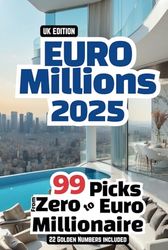 EuroMillions 2025: 99 Picks for Future Jackpots - UK edition