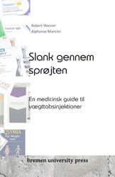 Slank gennem sprøjten: En medicinsk guide til vægttabsinjektioner