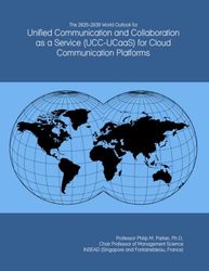 The 2025-2030 World Outlook for Unified Communication and Collaboration as a Service (UCC-UCaaS) for Cloud Communication Platforms