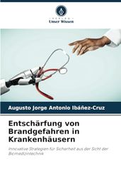 Entschärfung von Brandgefahren in Krankenhäusern: Innovative Strategien für Sicherheit aus der Sicht der Biomedizintechnik