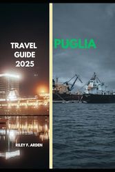 PUGLIA TRAVEL GUIDE 2025