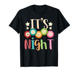 Its Bingo Night Bingo Player Gift Gambling Lottery Bingo T-Shirt
