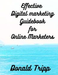 Effective digital marketing guidebook for Online Marketers