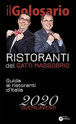 Il golosario. Guida ai ristoranti d'Italia