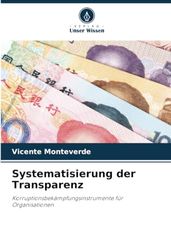 Systematisierung der Transparenz: Korruptionsbekämpfungsinstrumente für Organisationen