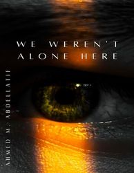 We weren't alone here