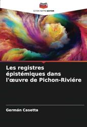 Les registres épistémiques dans l'œuvre de Pichon-Riviére