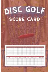 Disc Golf Score Card: Disc Golf Score Book Keeper Sheets Golf Score Keeper, Golf Notebook, Golf Scorebook: Book Details: 120 Pages 3 sheets p/P