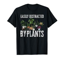 Easily Distracted By Plants Botanist Gardener Plants Lover T-Shirt