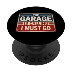 The Garage Is Calling I Must Go PopSockets PopGrip Adhesivo