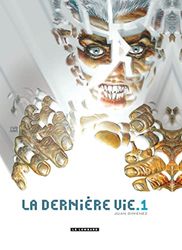 La Dernière vie - Tome 1 - La Dernière vie T1