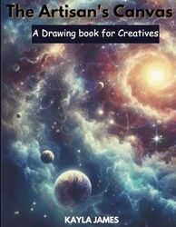 The Artisan's Canvas: A Drawing Book for Creatives