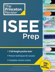 Princeton Review ISEE Prep: 3 Practice Tests + Review & Techniques + Drills (2024)