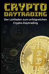 Crypto-Daytrading: Alles was Sie wissen müssen!