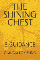 THE SHINING CHEST: 8 GUIDANCE
