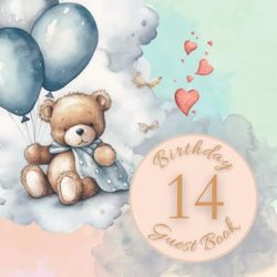 14th Birthday Guest Book: Fabulous For Your Birthday Party - Keepsake of Family and Friends Treasured Messages and Photos