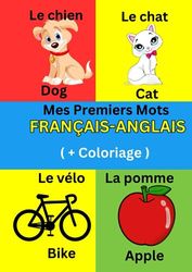 Mes Premiers Mots Français Anglais à Colorier: Apprendre l'anglais pour les enfants de 2 à 7 ans