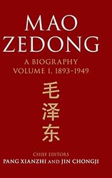 Mao Zedong: Volume 1, 1893–1949: A Biography