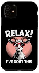 Relax I’ve Goat This Funny Cool Goat Case for iPhone 11