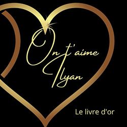 Livre d'or Ilyan: prénom Ilyan, livre de félicitations