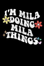 Retro Groovy Im MILA Doing MILA Things Funny: Retro Groovy Journal For Women : 6"x9" 120 blank lined pages To Write Notes, Challenges, To-do List,.... And Mood