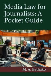Media Law for Journalists: A Pocket Guide