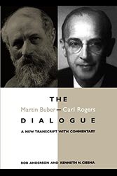 The Martin Buber - Carl Rogers Dialogue: A New Transcript With Commentary