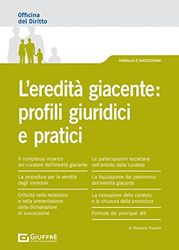 Eredità giacente: profili giuridici e pratici