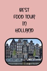 BEST FOOD TOUR IN HOLLAND NOTEBOOK