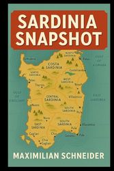 Sardinia Snapshot: See more, Travel light