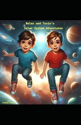 Naler and Tovin’s Solar System Adventures