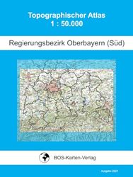 Topographischer Atlas · Regierungsbezirk Oberbayern (Süd) · 1 : 50.000