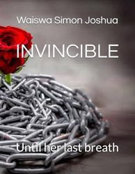 INVINCIBLE: Until her last breath