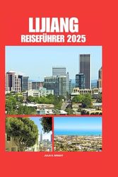 LIJIANG REISEFÜHRER 2025: Umfassende Insider-Tipps für Erstbesucher, die ein ikonisches asiatisches Reiseziel erkunden