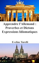 Apprendre l'Allemand: Proverbes et Dictons - Expressions Idiomatiques