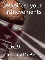 Manifest your achievements 3…6…9: 3…6…9