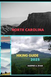 NORTH CAROLINA HIKING GUIDE 2025