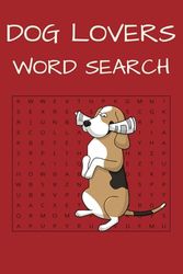Dog Lovers Word search: Word searches for all, 32 pages, 9 words on each. Book is 6" x 9" making the perfect solution for travel and easy to hold.