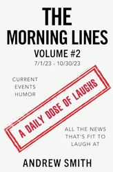 THE MORNING LINES VOLUME 2: 7/1/23 - 10/30/23