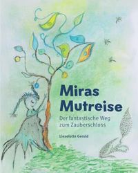 Miras Mutreise: Der fantastische Weg zum Zauberschloss