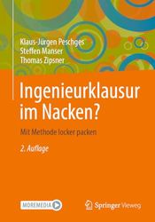 Ingenieurklausur im Nacken?: Mit Methode locker packen