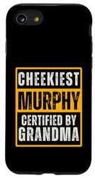 Carcasa para iPhone SE (2020) / 7 / 8 Cheekiest Murphy Certified by Grandma Family Funny