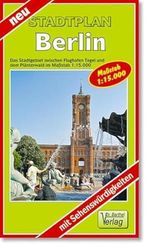 City Map, Stadtplan Berlin 1 : 15 000: Das zentrale Stadtgebiet zwischen Flughafen Tegel und Neukölln mit Sehenswürdigkeiten