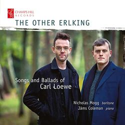Loewe : The Other Erlking, Mélodies et Ballades