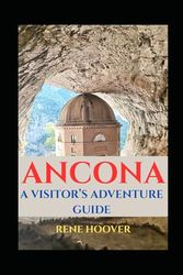 ANCONA: A VISITOR’S ADVENTURE GUIDE